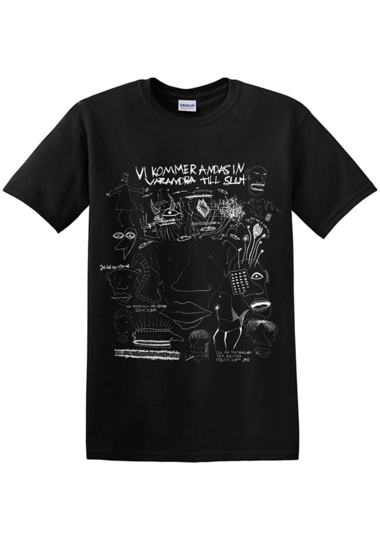 "VI KOMMER ANDAS IN VARANDRA TILL SLUT" T-shirt