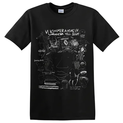 VI KOMMER ANDAS IN VARANDRA TILL SLUT T-SHIRT